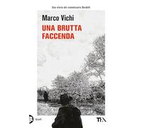 Una brutta faccenda. Una nuova indagine del commissario Bordelli