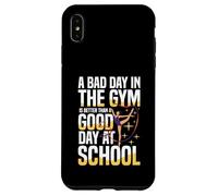 Una brutta giornata in palestra è meglio di una buona giornata a scuola Custodia per iPhone XS Max