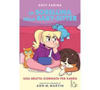 Una brutta giornata per Karen. La sorellina della babysitter (Vol. 3)