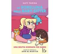 Una brutta giornata per Karen. La sorellina della babysitter. Vol. 3