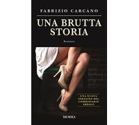 Una brutta storia: Una nuova indagine del commissario Ardigò