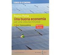 Una buona economia e finanza pubblica. Per le Scuole superiori. Con e-book. Con espansione online
