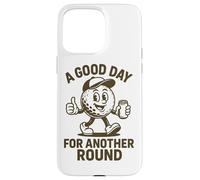 Una buona giornata per un altro umorismo rotondo di golf Custodia per iPhone 15 Pro Max