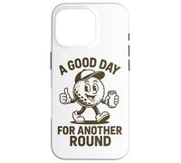 Una buona giornata per un altro umorismo rotondo di golf Custodia per iPhone 16 Pro