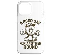 Una buona giornata per un altro umorismo rotondo di golf Custodia per iPhone 16 Pro Max