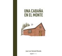 UNA CABAÑA EN EL MONTE