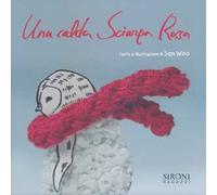 Una calda sciarpa rossa. Ediz. illustrata