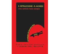 Una camicia rosso sangue. Le indagini di Giacomo Dho