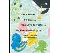 Una Canción... Un Baile... Una Obra de Teatro... ¡Un Libro Musical para Ti!