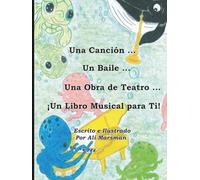 Una Canción... Un Baile... Una Obra de Teatro... ¡Un Libro Musical para Ti!