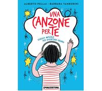 Una canzone per te. Viaggio musicale per diventare grandi - Pellai Alberto...