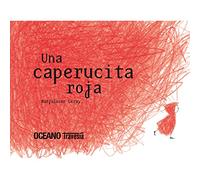Una Caperucita Roja: Una caperucita que no se deja intimidar fácilmente