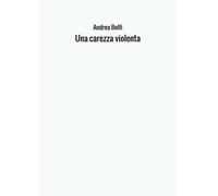 Una carezza violenta