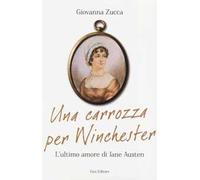 Una carrozza per Winchester. L'ultimo amore di Jane Austen