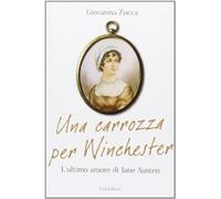 Una carrozza per Winchester. L'ultimo amore di Jane Austen