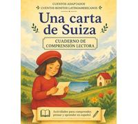 Una carta de Suiza. Cuento + cuadernillo de comprensión lectora (Cuentos bonitos latinoamericanos): Spanish Story + Reading Comprehension Workbook | Homeschool Resource | Ages 8-10