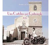 Una cartolina per Castroreale 2015. Ediz. illustrata