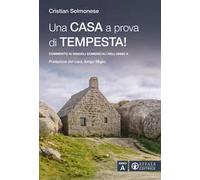 Una casa a prova di tempesta! Commento ai vangeli domenicali dell'Anno A