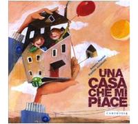 Una casa che mi piace