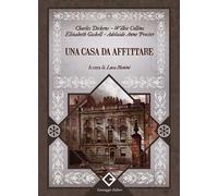 Una casa da affittare. Ediz. integrale, annotata e illustrata