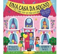 Una casa da sogno. Libro pop-up. Ediz. illustrata