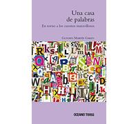 Una casa de palabras/ A house of words: En Torno a Los Cuentos Maravillosos/ Around the Wonderful Tales