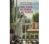 Libri Lorenzo Bonini / Valsecchi Paolo - Una Casa Di Ferro E Di Vento