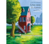 Una casa di nuovo. Ediz. a colori (Italiano)