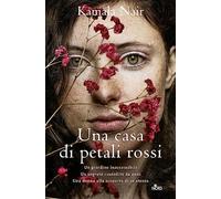 Libri Kamala Nair - Una Casa Di Petali Rossi