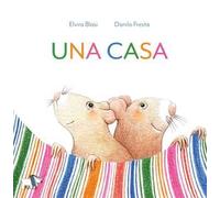 Una casa. Ediz. a colori