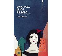 Una casa lejos de casa: La escritura extranjera: 1