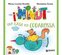 Una casa per Codarossa. I Ninut. Ediz. a colori