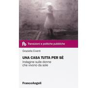 Una casa tutta per sé. Indagine sulle donne che vivono da sole [Oct 03, 2016] Ci