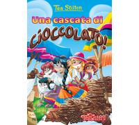 Una cascata di cioccolato! Ediz. illustrata