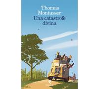 Una catastrofe divina - Montasser Thomas