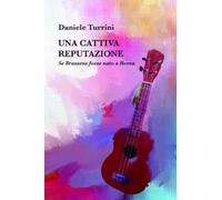 UNA CATTIVA REPUTAZIONE
