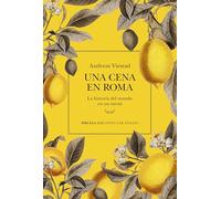 Una cena en Roma: La historia del mundo en un menú: 146