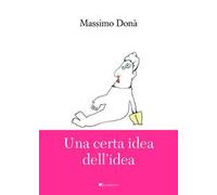 Una certa idea dell'idea