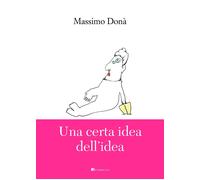 Una certa idea dell'idea