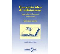 Una certa idea di valutazione. Apprendimenti, insegnanti, scuole, sistema: questioni aperte