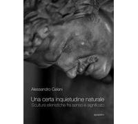 Certa Inquietudine Naturale. Sculture Ellenistiche Fra Senso E Significato