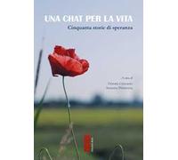 Una chat per la vita. Cinquanta storie di speranza