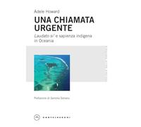 Una chiamata urgente. Laudato si’ e sapienza indigena in Oceania
