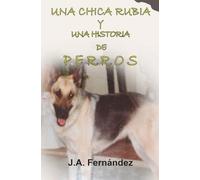 Una chica rubia y una historia de perros