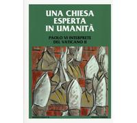 Una Chiesa esperta in umanità. Paolo VI interprete del Vaticano II - [Studium]