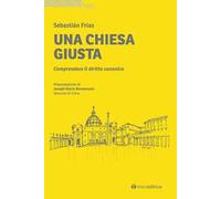 Una Chiesa giusta. Comprendere il diritto canonico