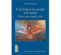 Una Chiesa in ascolto & in uscita. Per una nuova evangelizzazione