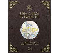 Una Chiesa in immagini. Tracce di storia della Chiesa trentina -