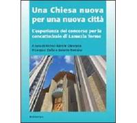 Una chiesa nuova per una nuova città. L'esperienza del concorso per la concattedrale di Lamezia Terme