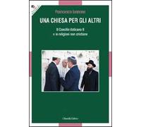 Una Chiesa per gli altri. Il Concilio Vaticano II e le religioni non cristiane